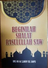 Beginilah shalat Rasulullah SAW