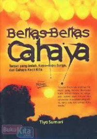 Berkas-berkas cahaya : taman yang indah, kupu-kupu surga, dan cahaya kecil kita