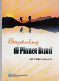 Berpetualang Di Planet Bumi