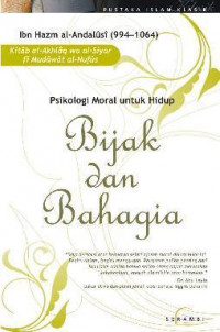 Bijak Dan Bahagia: Psikologi Moral Untuk Hidup