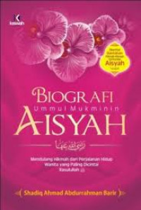 Biografi Ummul Mukminin Aisyah R.a