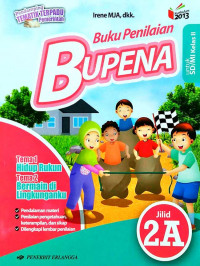Bupena Jilid 2A Untuk SD/MI Kelas 2 Tema 1 Hidup Rukun, Tema 2 Bermain Di Lingkungan