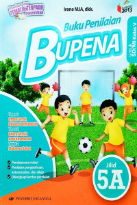 Bupena Jilid 5A Untuk SD/MI Kelas 5 Tema 1 Organ Gerak Hewan Dan Manusia, Tema 2 Udara Bersih Bagi Kesehatan, Tema 3 Makanan Sehat