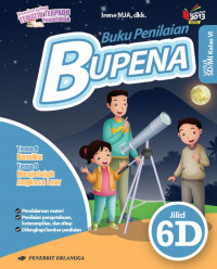 Bupena Jilid 6D Untuk SD/MI Kelas 6 Tema 8 Bumiku, Tema 9 Menjelajah Angkasa Luar