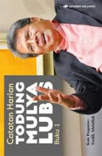 Catatan harian Todung Mulya Lubis : Buku 1