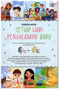 Cerita Kita : Setiap Hari Pengalaman Baru