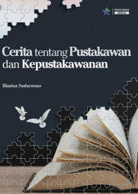 Cerita Tentang Pustakawan dan Kepustakawanan