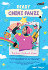 Diary Chiki Fawzi : Inspirasi muslimah muda