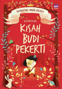 Dongeng Anak Hebat : Kumpulan Kisah Budi Pekerti