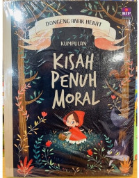 Dongeng Anak Hebat : Kumpulan Kisah Penuh Moral