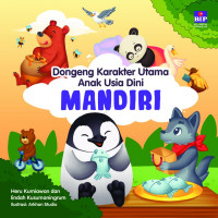 Dongeng Karakter Utama Anak Usia Dini : Mandiri