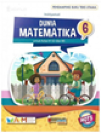 Dunia Matematika Untuk Kelas VI SD dan MI (Pendamping Buku Teks Utama)Kurikulum 2013 Edisi Revisi Terbaru