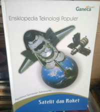 Ensiklopedia Teknologi Populer - Satelit dan Roket