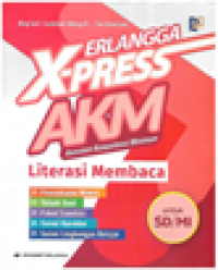 Erlangga Express AKM (Asesmen Kompetensi Minimum) Literasi Membaca Untuk SD/MI