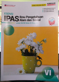 Esensi Ilmu Pengetahuan Alam Dan Sosial Untuk SD/MI Kelas VI (Fase C) Kurikulum Merdeka