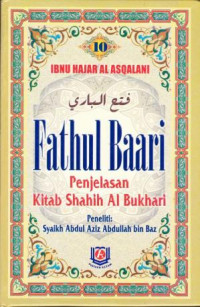 Fathul Baari  10: Kitab Shahih Al Bukhari