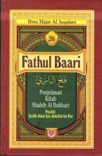 Fathul Baari  26: Kitab Shahih Al Bukhari