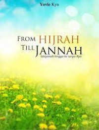 From hijrah till jannah istiqamah hingga ke surgaNya