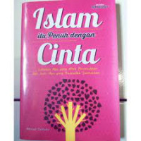 Islam itu penuh dengan cinta : lakukan apa yang Allah perintahkan dan ikuti apa yang Rasulullah sunnahkan...