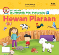 Hewan Piaraan Seri Ensiklopedia Mini Pertamaku