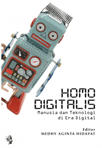 Homo Digitalis : Manusia dan teknologi di era digital