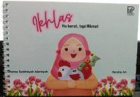 Ikhlas Itu Berat, Tapi Nikmat