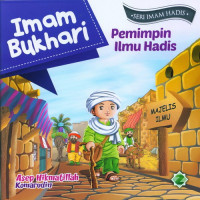 Imam Bukhari Pemimpin Ilmu Hadis Seri Imam Hadis