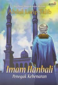 Imam Hanbali : Penegak kebenaran