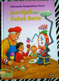 Jam Ajaib Kakek Berto 4 (Waktu) Seri Cakrawala Pengetahuan Dasar