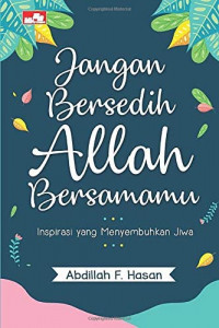 Jangan bersedih Allah bersamamu