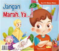 Jangan Marah, Ya...! Seri 10 Akhlak Mulia