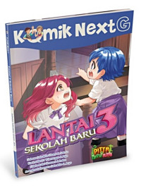Lantai 3 Sekolah Baru Seri Komik Next G Vol. 462