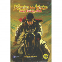 Khalid bin Walid : Sang Pedang Allah