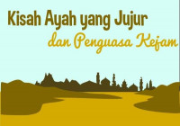 Kisah Ayah Yang Jujur Sang Penguasa Kejam_Cerita Anak