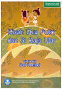 Kisah Dua Putri Dan Si Raja Ular Cerita Rakyat Dari Papua