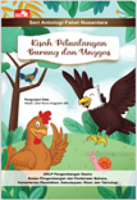 Kisah Petualangan Burung Dan Unggas Seri Antologi Fabel Nusantara