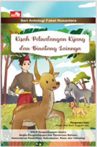 Kisah Petualangan Kijang Dan Binatang Lainnya Seri Antologi Fabel Nusantara