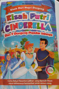 Kisah dari negeri dongeng : Kisah putri cinderella dan 9 dongeng populer lainnya