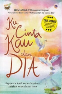 Ku Cinta Kau dan Dia