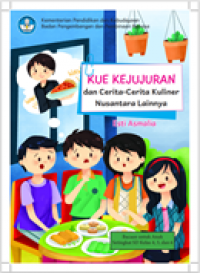 Kue Kejujuran Dan Cerita-Cerita Kuliner Nusantara Lainnya Cerita Anak