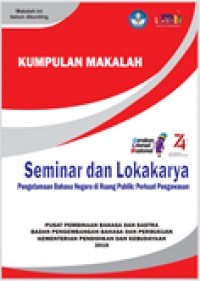 Kumpulan Makalah Semiloka Pengutamaan Bahasa Negara 2019