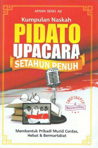 Kumpulan Naskah Pidato Upacara Setahun Penuh