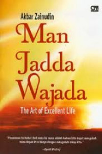 Man jadda wajada: The art of excellent life