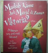 Image of Maukah Kamu Jadi Murid Di Zaman Victoria ?