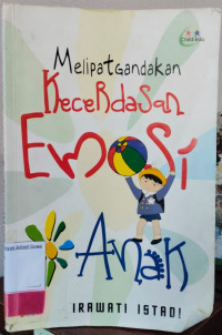 Melipatgandakan Kecerdasan Emosi Anak