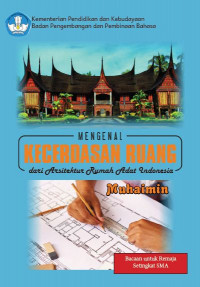 Mengenal Kecerdasan Ruang Dari Arsitektur Rumah Adat Indonesia