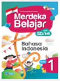 Image of Merdeka Belajar Untuk SD/MI Bahasa Indonesia Kelas 1 Kurikulum Merdeka