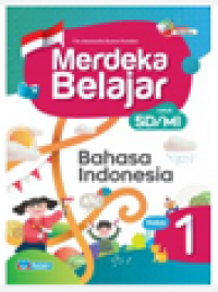 Merdeka Belajar Untuk SD/MI Bahasa Indonesia Kelas 1 Kurikulum Merdeka