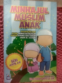 Minhajul Muslim Anak : Seri Akhlak