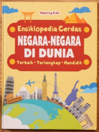 Negara-Negara Di Dunia Seri Ensiklopedia Cerdas Terbaik-Terlengkap-Mendidik